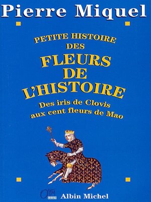 cover image of Petite Histoire des fleurs de l'Histoire